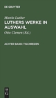 Luthers Werke in Auswahl, Achter Band, Tischreden - Book
