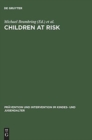 Children at Risk : Assessment, Longitudinal Research and Intervention - Book