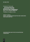 "dionysos-Dithyramben" : Band 1: Textgenetische Edition Der Vorstufen Und Reinschriften. Band 2: Die "dionysos-Dithyramben". Bedeutung Und Entstehung Von Nietzsches Letztem Werk - Book