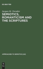 Semiotics, Romanticism and the Scriptures - Book