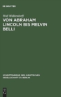 Von Abraham Lincoln bis Melvin Belli : Amerikanische Strafverteidiger und ihre Prozesse. Vortrag gehalten vor der Juristischen Gesellschaft zu Berlin am 15. Februar 1989 - Book