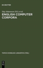 English Computer Corpora : Selected Papers and Research Guide - Book