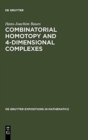 Combinatorial Homotopy and 4-Dimensional Complexes - Book