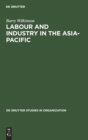 Labour and Industry in the Asia-Pacific : Lessons from the Newly-Industrialized Countries - Book