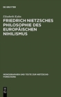 Friedrich Nietzsches Philosophie Des Europ?ischen Nihilismus - Book