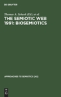 The Semiotic Web 1991: Biosemiotics - Book