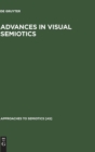 Advances in Visual Semiotics : The Semiotic Web 1992-93 - Book