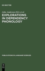Explorations in Dependency Phonology - Book