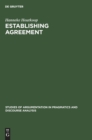 Establishing agreement : An analysis of proposal-acceptance sequences - Book