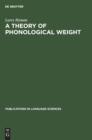 A theory of phonological weight - Book