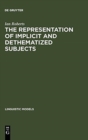 The Representation of Implicit and Dethematized Subjects - Book