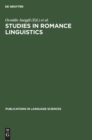 Studies in Romance Linguistics : Selected Papers of the Fourteenth Linguistic Symposium on Romance Languages - Book