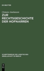 Zur Rechtsgeschichte Der Hofnarren : Erweiterte Fassung Eines Vortrags, Gehalten VOR Der Juristischen Gesellschaft Zu Berlin Am 24. April 1991 - Book