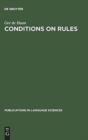 Conditions on Rules : The Proper Balance between Syntax and Semantics - Book