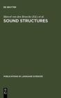 Sound Structures : Studies for Antonie Cohen - Book