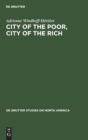 City of the Poor, City of the Rich : Politics and Policy in New York City - Book