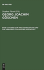 Georg Joachim Goschen, Band 1, Studien zur Verlagsgeschichte und zur Verlegertypologie der Goethe-Zeit - Book