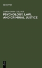 Psychology, Law, and Criminal Justice : International Developments in Research and Practice - Book