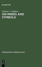 On Minds and Symbols : The Relevance of Cognitive Science for Semiotics - Book