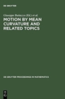 Motion by Mean Curvature and Related Topics : Proceedings of the International Conference held at Trento, Italy, 20-24, 1992 - Book