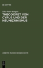 Theodoret Von Cyrus Und Der Neuniz?nismus : Aspekte Der Altkirchlichen Trinit?tslehre - Book