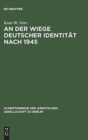 An der Wiege deutscher Identitat nach 1945 - Book