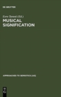 Musical Signification : Essays in the Semiotic Theory and Analysis of Music - Book