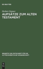 Aufsatze Zum Alten Testament : Aus Vier Jahrzehnten - Book