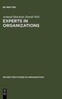 Experts in Organizations : A Knowledge-Based Perspective on Organizational Change - Book