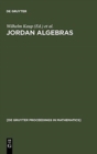 Jordan Algebras : Proceedings of the Conference held in Oberwolfach, Germany, August 9-15, 1992 - Book