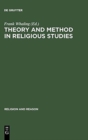Theory and Method in Religious Studies : Contemporary Approaches to the Study of Religion - Book
