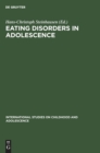 Eating Disorders in Adolescence : Anorexia and Bulimia Nervosa - Book