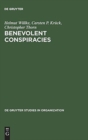 Benevolent Conspiracies : The Role of Enabling Technologies in the Welfare of Nations. The Cases of SDI, Sematech, and Eureka - Book