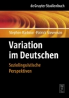Variation im Deutschen : Soziolinguistische Perspektiven - Book