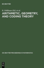 Arithmetic, Geometry, and Coding Theory : Proceedings of the International Conference held at Centre International de Rencontres de Mathematiques (CIRM), Luminy, France, June 28 - July 2, 1993 - Book