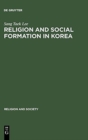 Religion and Social Formation in Korea : Minjung and Millenarianism - Book