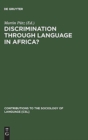 Discrimination through Language in Africa? : Perspectives on the Namibian Experience - Book