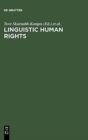 Linguistic Human Rights : Overcoming Linguistic Discrimination - Book