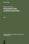 Faszination Zarathushtra : Zoroaster Und Die Europaische Religionsgeschichte Der Fruhen Neuzeit - Book