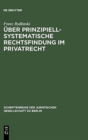 ?ber prinzipiell-systematische Rechtsfindung im Privatrecht - Book