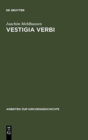 Vestigia Verbi : Aufs?tze Zur Geschichte Der Evangelischen Theologie - Book