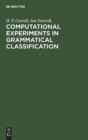 Computational Experiments in Grammatical Classification - Book