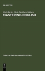 Mastering English : An Advanced Grammar for Non-native and Native Speakers - Book