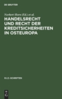 Handelsrecht Und Recht Der Kreditsicherheiten in Osteuropa - Book