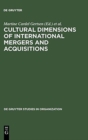 Cultural Dimensions of International Mergers and Acquisitions - Book
