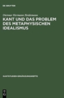 Kant und das Problem des metaphysischen Idealismus - Book