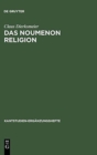 Das Noumenon Religion : Eine Untersuchung zur Stellung der Religion im System der praktischen Philosophie Kants - Book