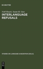 Interlanguage Refusals : A Cross-cultural Study of Japanese-English - Book