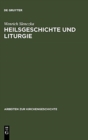 Heilsgeschichte und Liturgie - Book