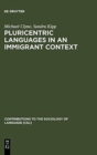 Pluricentric Languages in an Immigrant Context : Spanish, Arabic and Chinese - Book